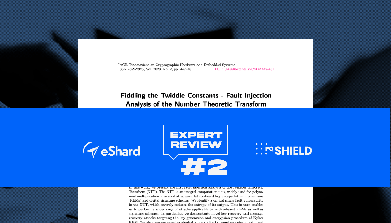Fiddling the Twiddle Constants | Expert Review #2 by eShard & PQShield
